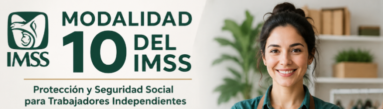 Modalidad 10 del IMSS: Protección para Trabajadores Independientes en México